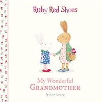 RUBY RED SHOES | Book - My Wonderful Grandmother 