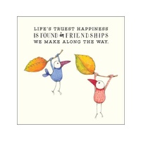 TWIGSEEDS | Card - Life’s Truest Happiness Is Found In Friendships
